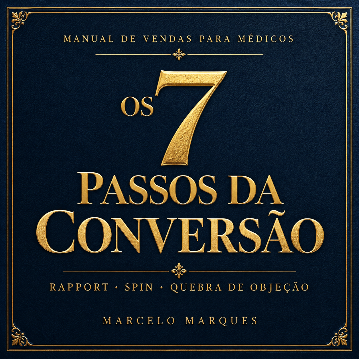 Os 7 Passos da Conversão, de Marcelo Marques